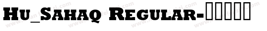 Hu_Sahaq Regular字体转换